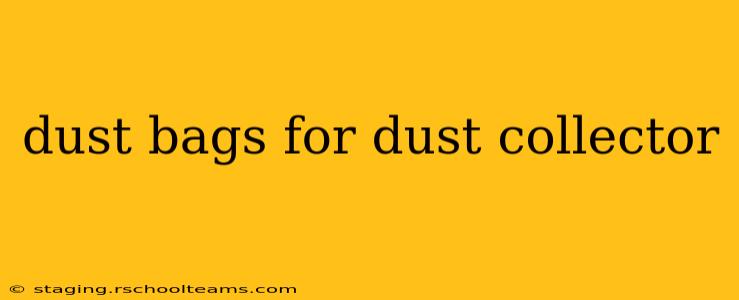 dust bags for dust collector