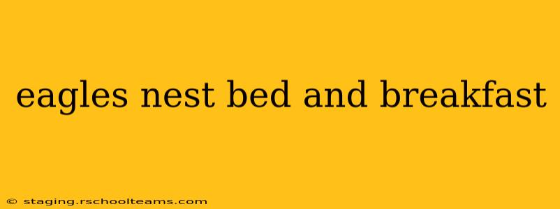 eagles nest bed and breakfast