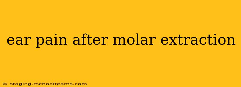 ear pain after molar extraction
