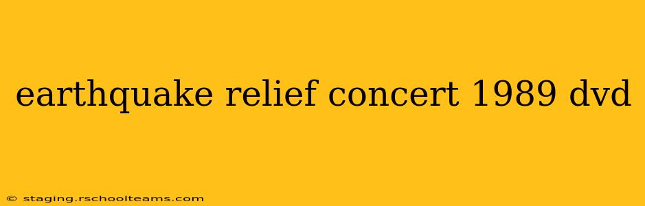 earthquake relief concert 1989 dvd