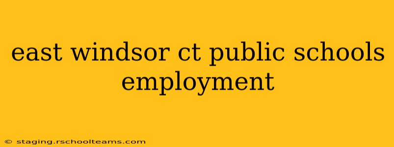 east windsor ct public schools employment
