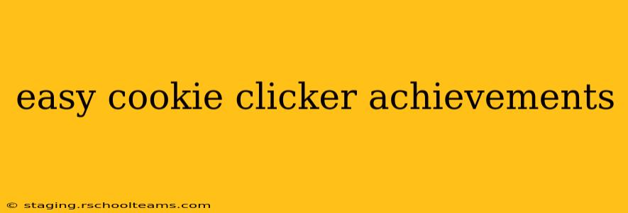 easy cookie clicker achievements