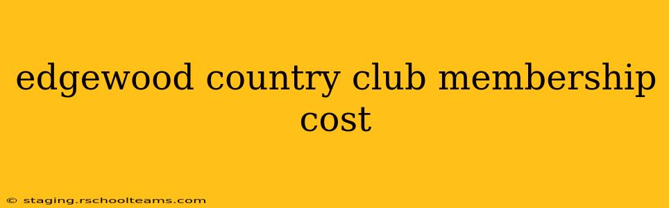 edgewood country club membership cost