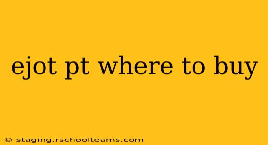 ejot pt where to buy