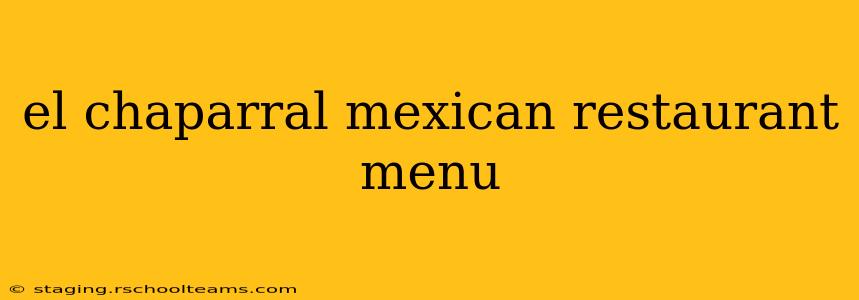 el chaparral mexican restaurant menu