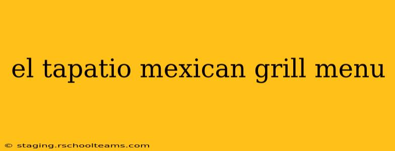 el tapatio mexican grill menu