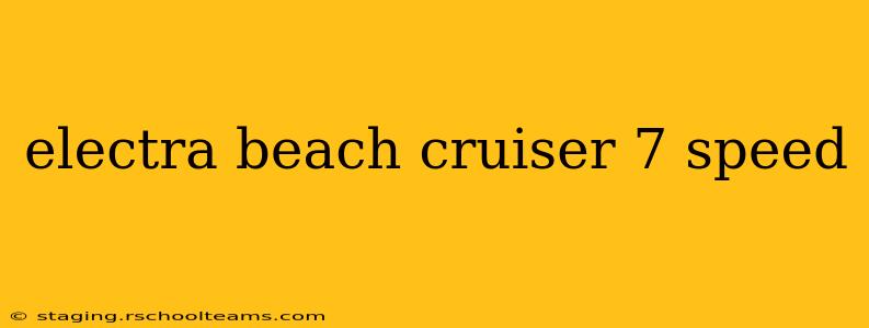 electra beach cruiser 7 speed