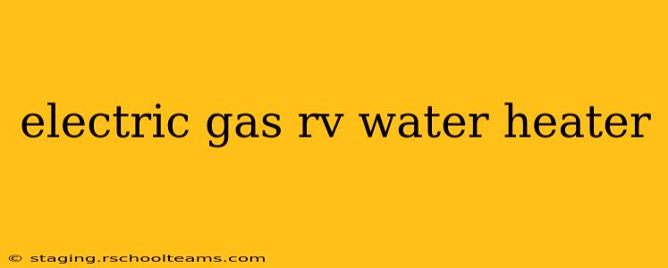 electric gas rv water heater