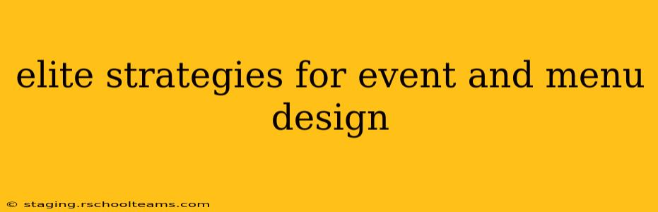 elite strategies for event and menu design