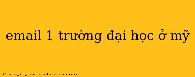 email 1 trường đại học ở mỹ