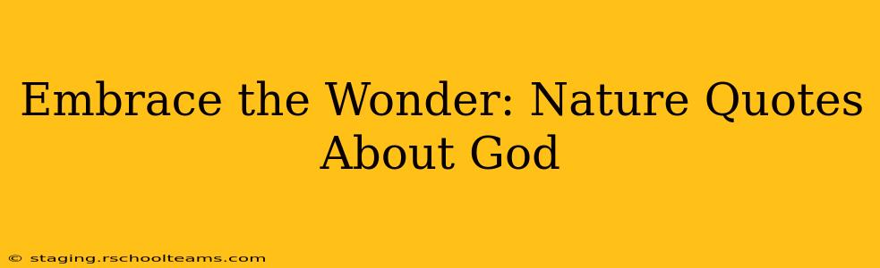 Embrace the Wonder: Nature Quotes About God