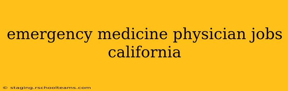 emergency medicine physician jobs california