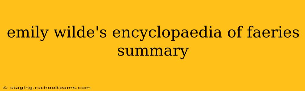 emily wilde's encyclopaedia of faeries summary