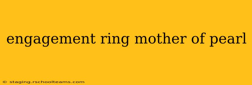 engagement ring mother of pearl