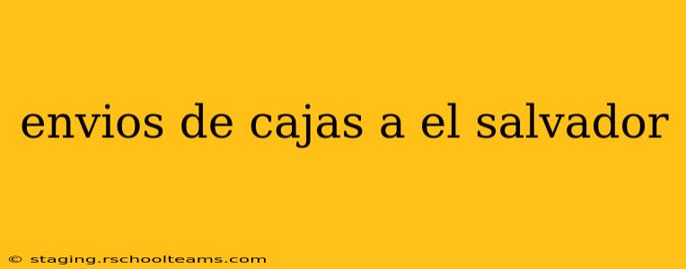 envios de cajas a el salvador