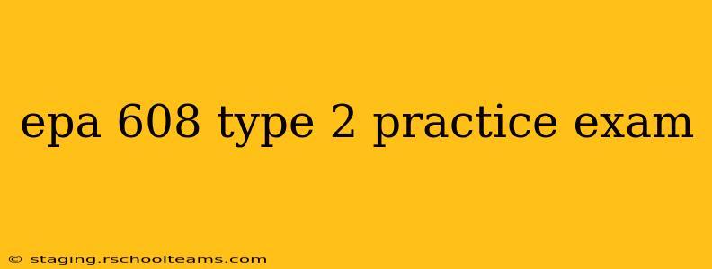 epa 608 type 2 practice exam