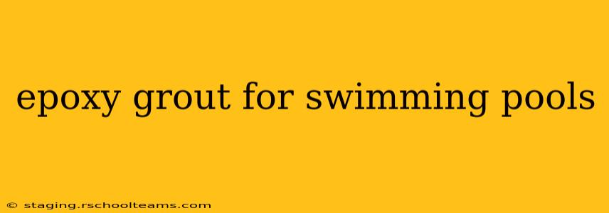 epoxy grout for swimming pools