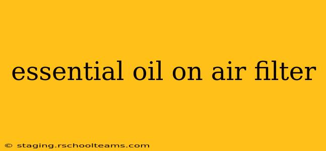 essential oil on air filter