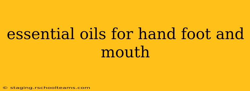essential oils for hand foot and mouth