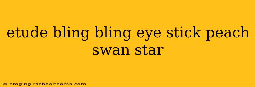 etude bling bling eye stick peach swan star