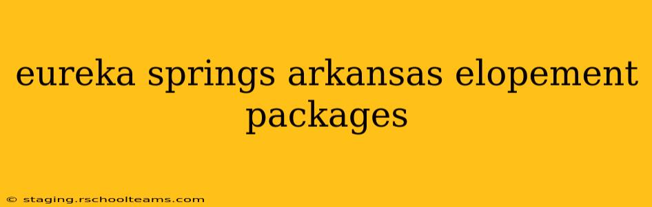 eureka springs arkansas elopement packages