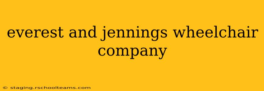 everest and jennings wheelchair company
