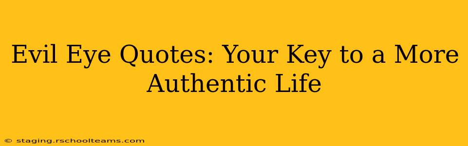 Evil Eye Quotes: Your Key to a More Authentic Life