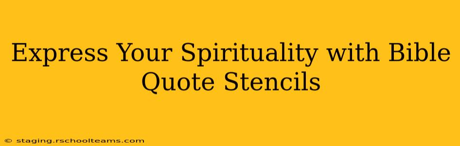 Express Your Spirituality with Bible Quote Stencils