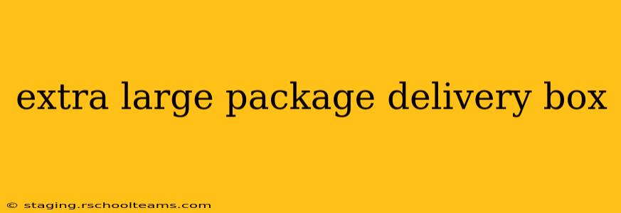 extra large package delivery box