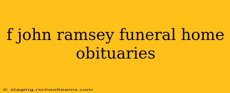f john ramsey funeral home obituaries