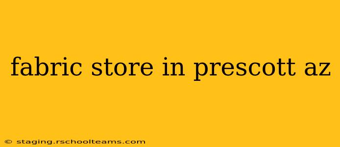 fabric store in prescott az