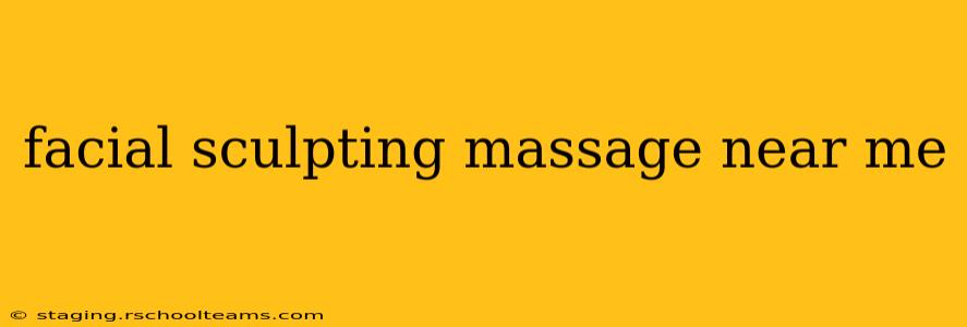 facial sculpting massage near me
