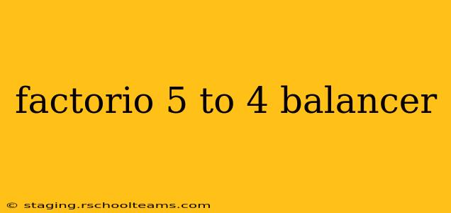 factorio 5 to 4 balancer