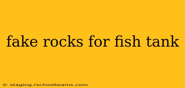 fake rocks for fish tank