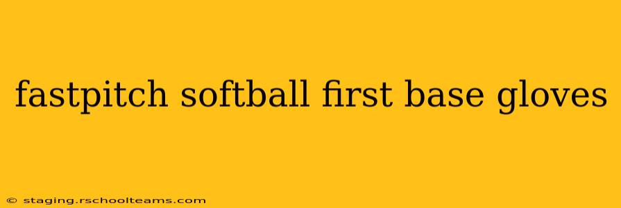 fastpitch softball first base gloves