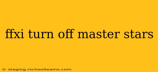 ffxi turn off master stars