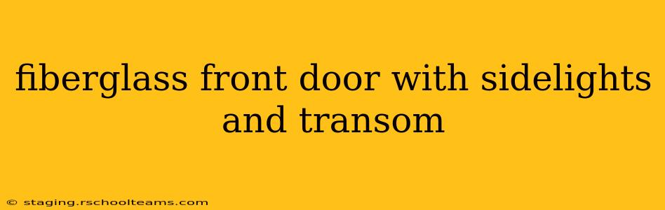 fiberglass front door with sidelights and transom