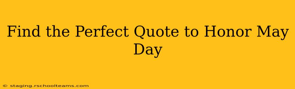Find the Perfect Quote to Honor May Day