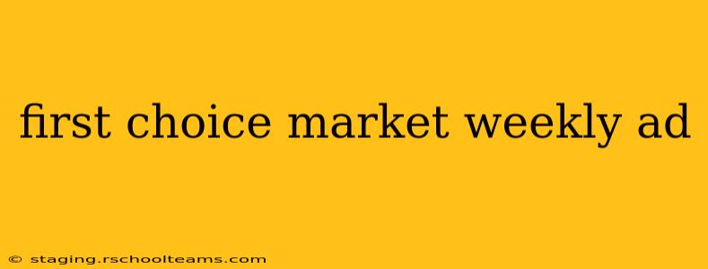 first choice market weekly ad