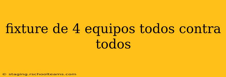fixture de 4 equipos todos contra todos