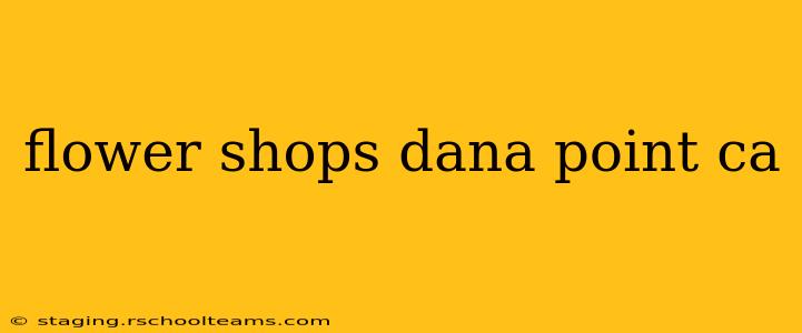 flower shops dana point ca