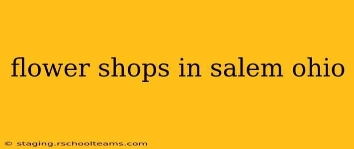 flower shops in salem ohio