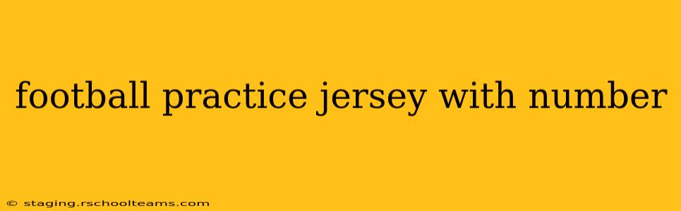 football practice jersey with number