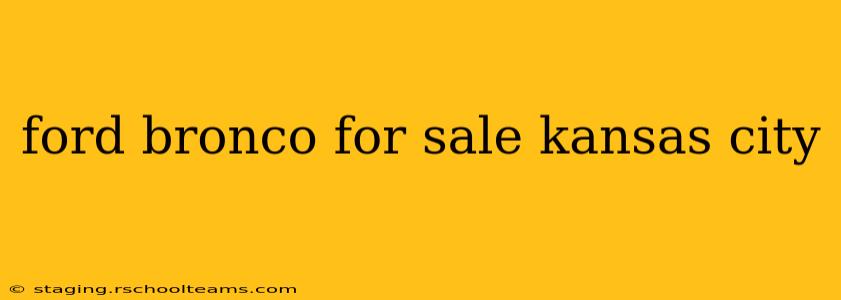 ford bronco for sale kansas city
