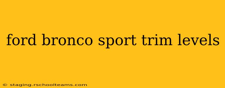 ford bronco sport trim levels
