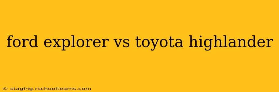 ford explorer vs toyota highlander