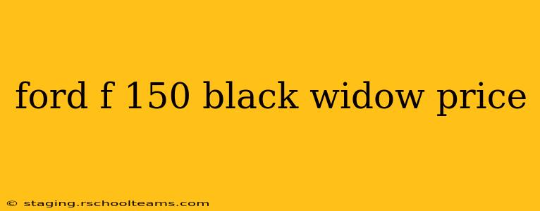 ford f 150 black widow price