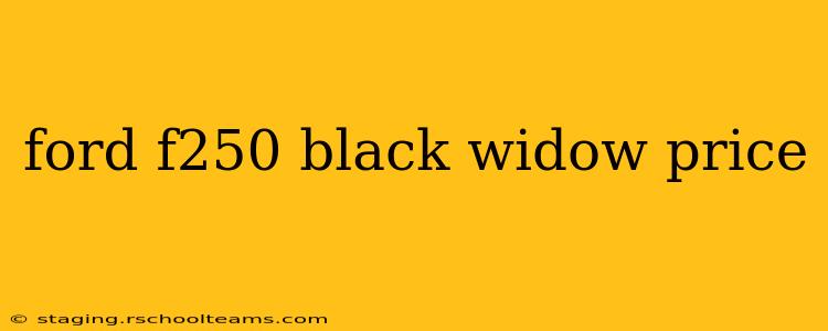 ford f250 black widow price