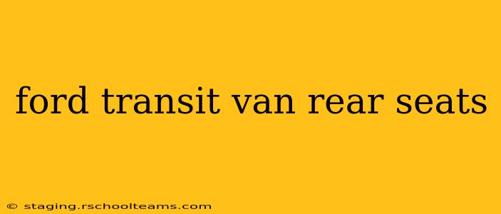 ford transit van rear seats