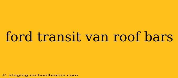 ford transit van roof bars